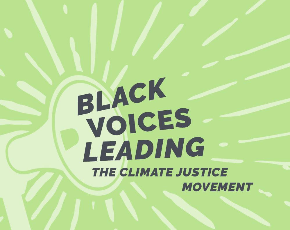 Black Voices Leading the Climate Justice Movement